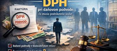 Odopretie práva na odpočítanie DPH pri daňovom podvode: čo musia podnikatelia vedieť